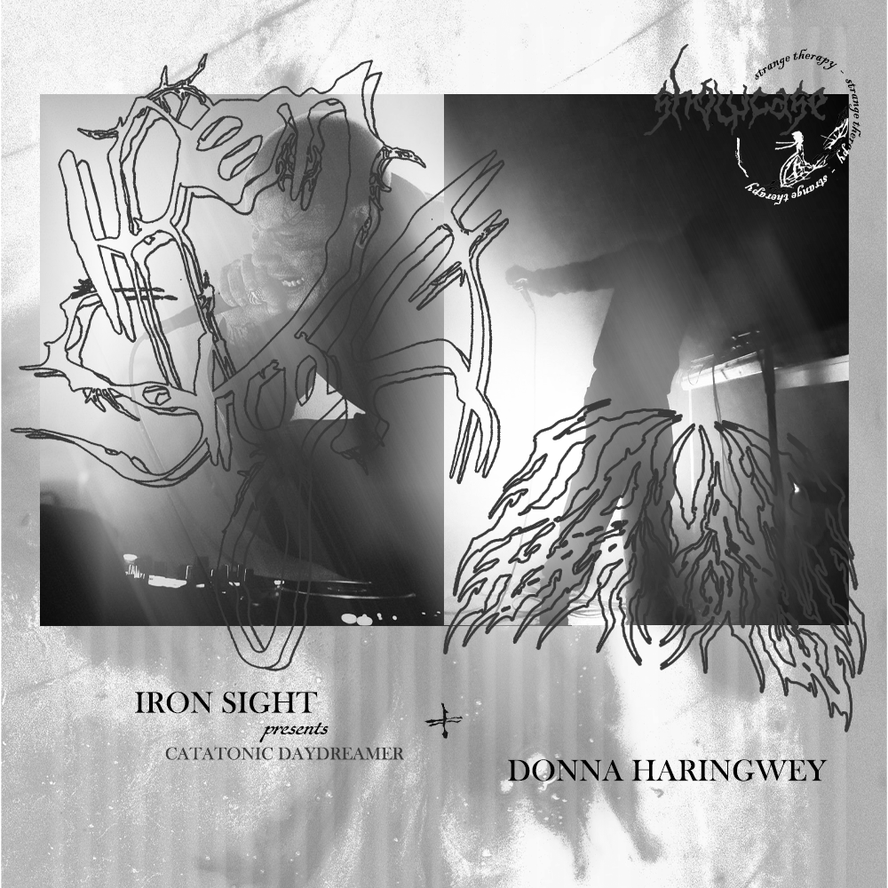 Strange Therapy weekender – Iron Sight & Donna Haringwey